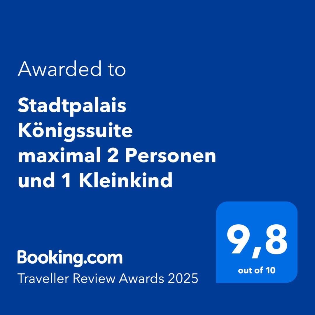 Stadtpalais Koenigssuite Maximal 2 Personen Und 1 Kleinkind Bautzen Exterior photo